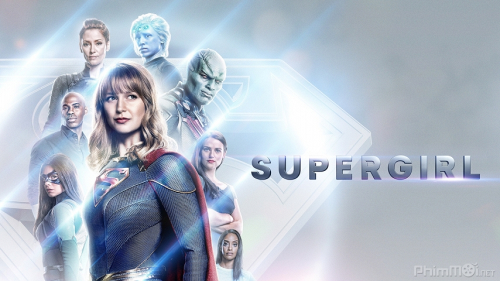 Series Phim Nữ Siêu Nhân - Supergirl