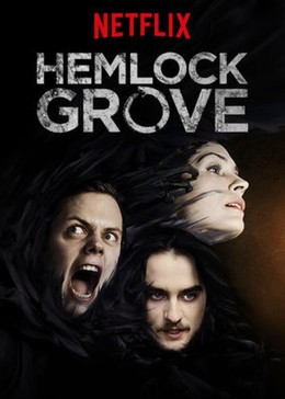 Thị Trấn Hemlock Grove Phần 3, Hemlock Grove Season 3 (2015)