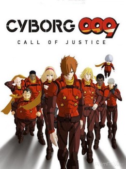 Biệt Đội Công Lý, Cyborg 009: Call of Justice I / Cyborg 009: Call of Justice I (2016)