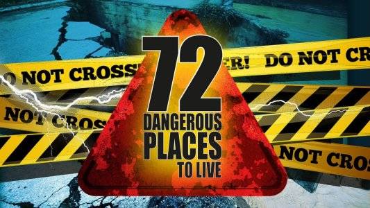 Xem Phim 72 nơi sinh sống nguy hiểm, 72 Dangerous Places to Live 2016