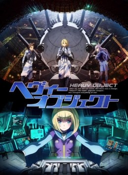 Vũ Khí Hủy Diệt, Heavy Object (2015)