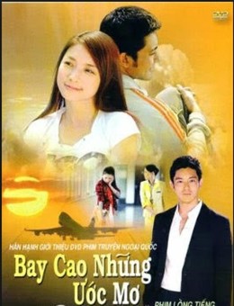 Bay Cao Những Ước Mơ, Fly With Me (2007)