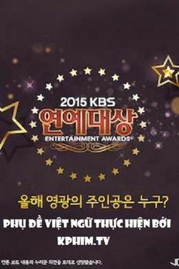 Lễ Trao Giải KBS, KBS Entertainment Award (2015)