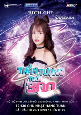 Thần Tượng Tuổi 300, Than Tuong Tuoi 300 (2017)