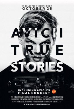 DJ Avicii Và Những Câu Chuyện Có Thật, Avicii: True Stories / Avicii: True Stories (2017)