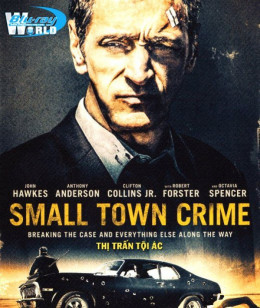 Ánh Sáng Công Lý, Small Town Crime (2018)