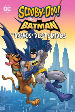 Biệt Đội Giải Cứu Gotham, Scooby-Doo And Batman: The Brave And the Bold (2018)
