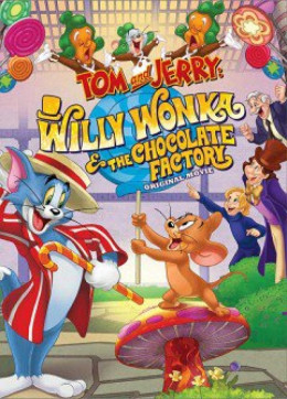 Tom and Jerry: Willy Wonka and the Chocolate Factory, Tom and Jerry: Willy Wonka and the Chocolate Factory / Tom and Jerry: Willy Wonka and the Chocolate Factory (2017)