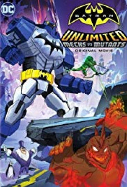 Người Dơi: Trận Chiến Những Kẻ Khổng Lồ, Batman Unlimited: Mechs vs. Mutants / Batman Unlimited: Mechs vs. Mutants (2016)