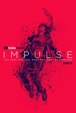 Dịch Chuyển Tức Thời (Phần 1), Impulse Season 1 (2018)