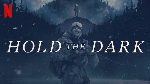 Xem Phim Đêm của bầy sói, Hold the Dark 2018 Xem Phim Đêm của bầy sói, Hold the Dark 2018