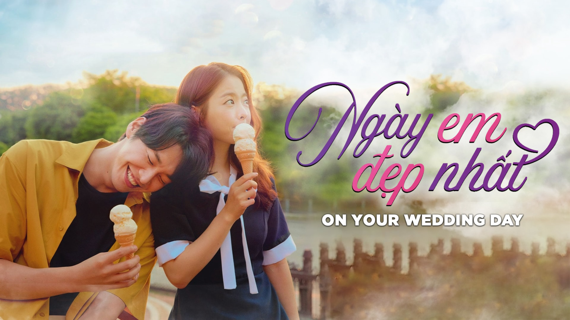 Xem Phim Ngày Em Đẹp Nhất, On Your Wedding Day 2018