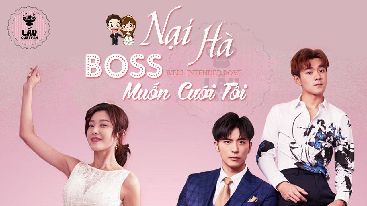 Xem Phim Tại Sao Boss Muốn Cưới Tôi Phần 1, How Boss Wants to Marry Me 2019