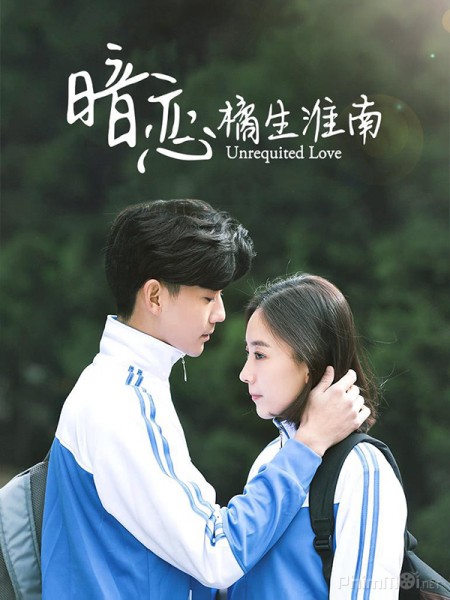 Thầm Yêu: Quất Sinh Hoài Nam, Unrequited Love (2019)