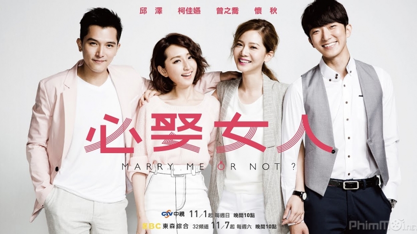 Xem Phim Phải Lấy Người Như Em, Marry me, or not? 2015