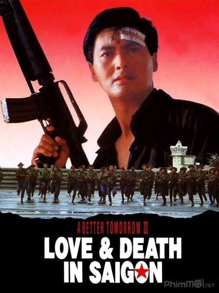Anh Hùng Bản Sắc 3, A Better Tomorrow III: Love & Death in Saigon (1989)