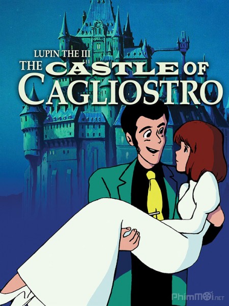 Lupin Đệ Tam: Lâu Đài Gia Tộc Cagliostro, Lupin III: The Castle of Cagliostro / Lupin III: The Castle of Cagliostro (1979)
