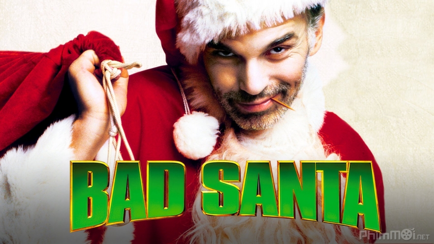 Xem Phim Ông Già Noel Xấu Tính, Bad Santa 2003