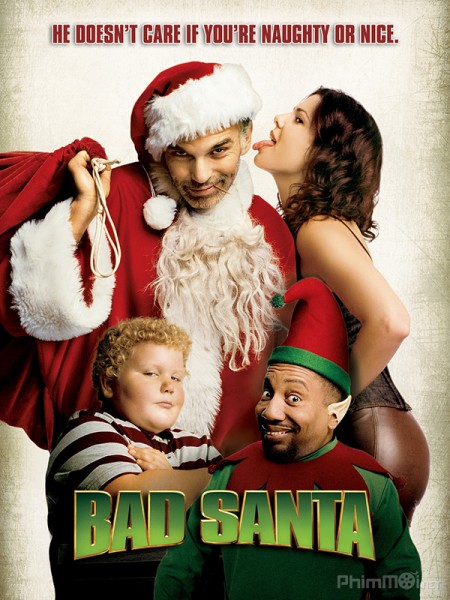 Ông Già Noel Xấu Tính, Bad Santa / Bad Santa (2003)