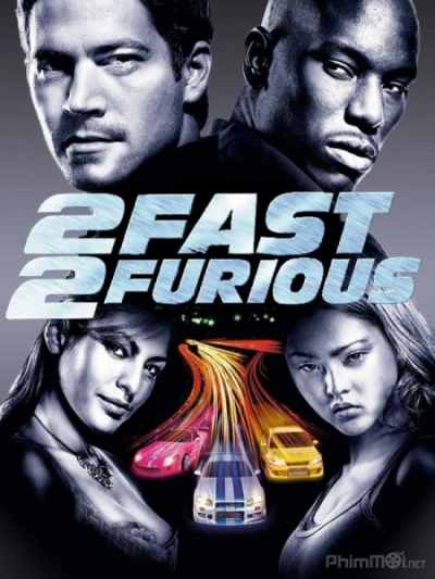 Quá Nhanh Quá Nguy Hiểm 2, Fast And Furious 2: 2 Fast 2 Furious (2003)