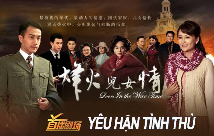 Xem Phim Yêu Hận Tình Thù, Love In The War Time 2014