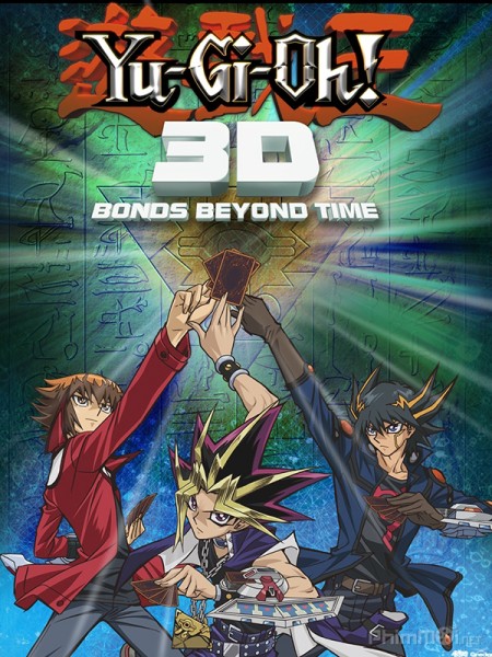 Yu-Gi-Oh! Movie : Bonds Beyond Time (2010)