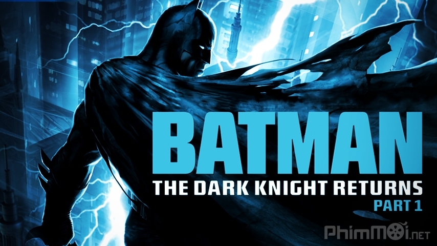 Xem Phim Kị Sĩ Bóng Đêm Trở Lại 1, Batman: The Dark Knight Returns Part 1 2012