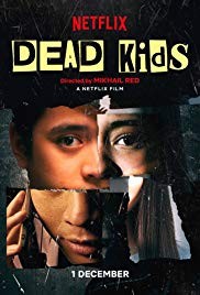 Phi vụ học đường, Dead Kids / Dead Kids (2019)