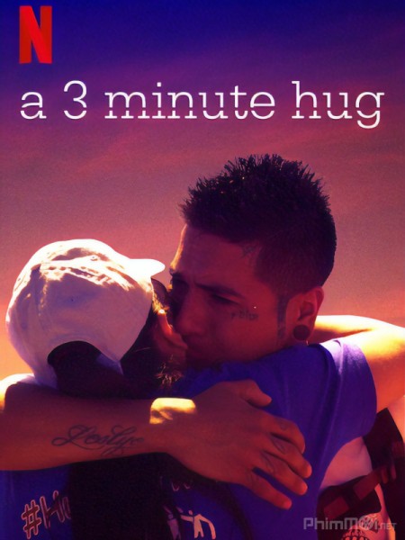 Cái ôm 3 phút, A 3 Minute Hug / A 3 Minute Hug (2019)