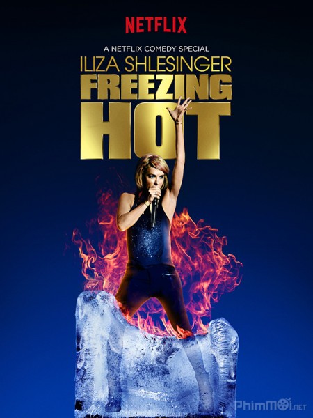 Iliza Shlesinger: Nóng Tê Người, Iliza Shlesinger: Freezing Hot (2015)