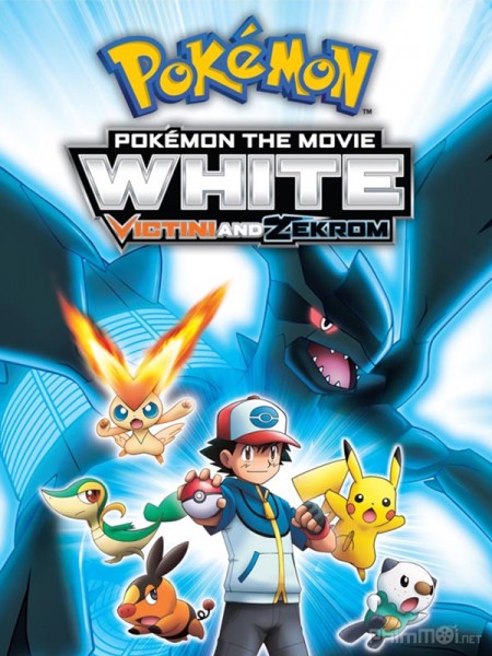 Pokemon Movie 14 bản White: Victini và Hắc anh hùng Zekrom, Pokemon Movie 14 White : Victini and Zekrom (2011)