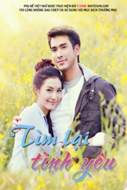 Tìm Lại Tình Yêu, Tam Rak Keun Jai (2016)