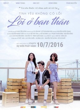 Tình Yêu Ko Có Lỗi, Lỗi Tại Bạn Thân (Phiên bản Việt), Tinh Yeu Ko Co Loi, Loi Tai Ban Than (2016)