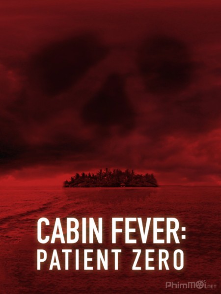 Cabin Fever 3: Patient Zero (2014)