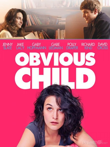 Đứa con hiển nhiên, Obvious Child (2014)