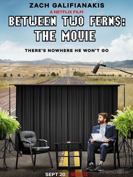 Giữa khóm dương xỉ: Bản điện ảnh, Between Two Ferns: The Movie / Between Two Ferns: The Movie (2019)