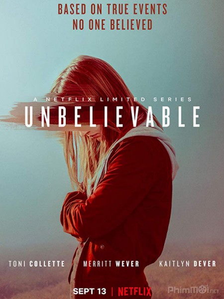 Chuyện khó tin, Unbelievable / Unbelievable (2019)