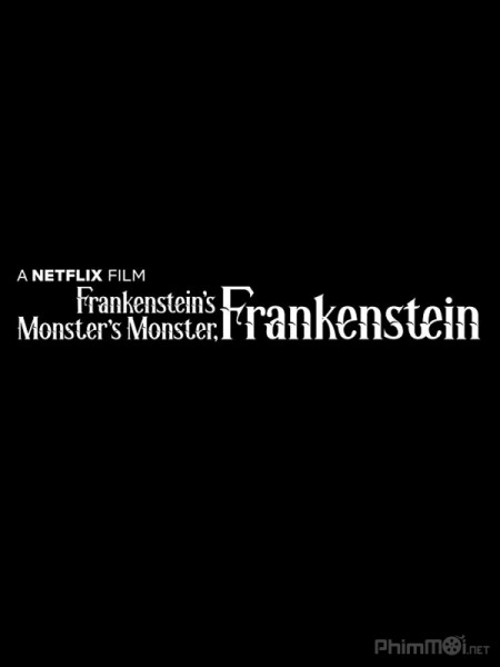 Frankenstein's Monster's Monster, Frankenstein (2019)