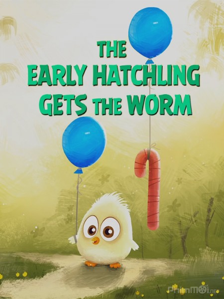 Tình Bạn Lạ Kỳ, The Early Hatchling Gets the Worm (2016)