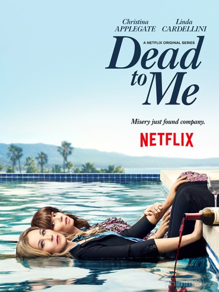 Coi như đã chết (Phần 1), Dead to Me (Season 1) / Dead to Me (Season 1) (2019)