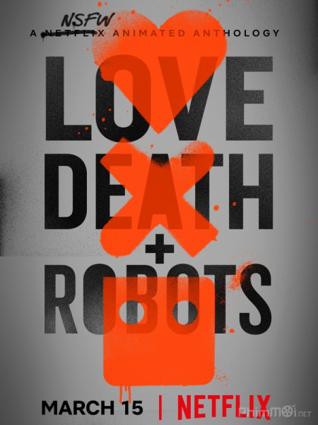 Tình Yêu, Cái Chết và Người Máy, Love, Death & Robots (2019)