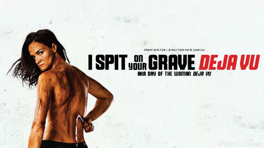 I Spit on Your Grave 4: Deja Vu (2019)