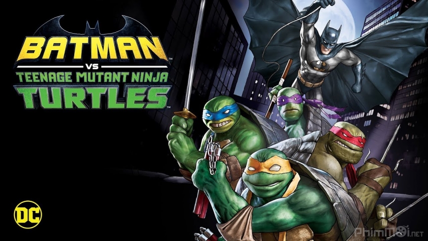 Xem Phim Liên Minh Người Dơi Và Ninja Rùa, Batman vs. Teenage Mutant Ninja Turtles 2019