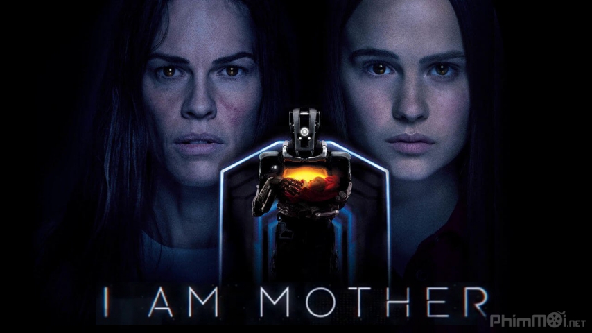 Xem Phim Người mẹ Robot, I Am Mother 2019