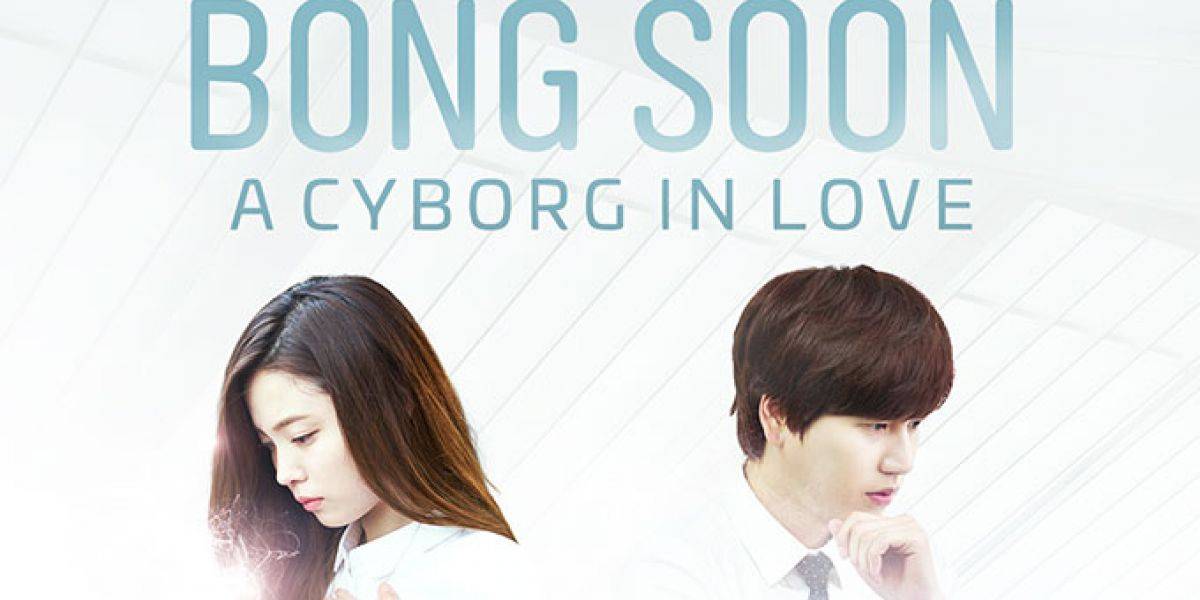 Bong Soon: A Cyborg In Love (2016)