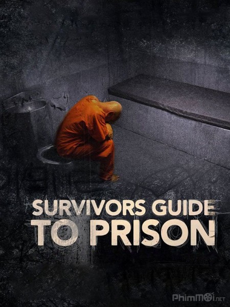 Cẩm Nang Đi Tù, Survivors Guide to Prison (2018)