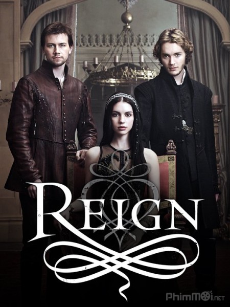 Bí mật vương triều (Phần 1), Reign (Season 1) (2013)