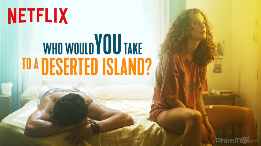 Xem Phim Bạn sẽ đưa ai đến đảo hoang?, Who Would You Take to a Deserted Island? 2019