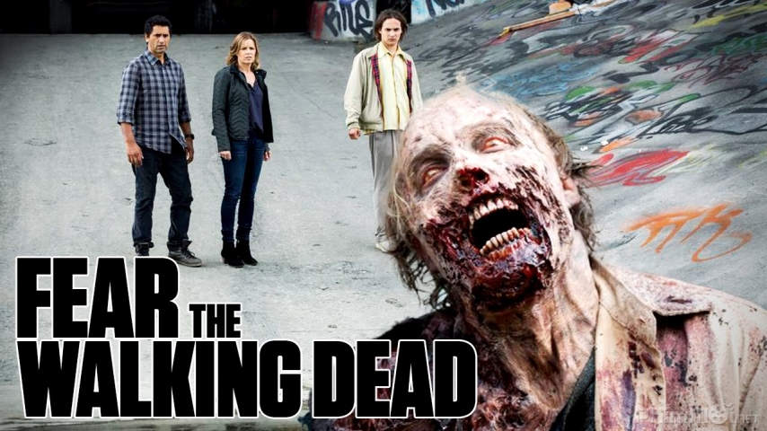 Xem Phim Xác sống đáng sợ (Phần 1), Fear the Walking Dead (Season 1) 2015