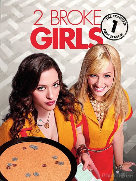 2 nàng bá đạo (Phần 1), 2 Broke Girls (Season 1) (2011)